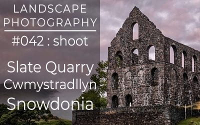 #042: Landscape Photography at Cwmystradllyn, Snowdonia, North Wales