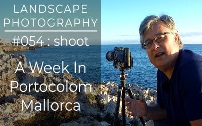 #054: Landscape Photography at Portocolom, Mallorca