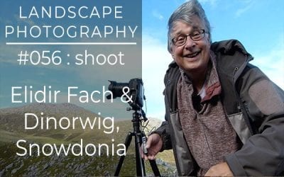 #056: Landscape Photography at Elidir Fach & Dinorwig, Snowdonia, North Wales