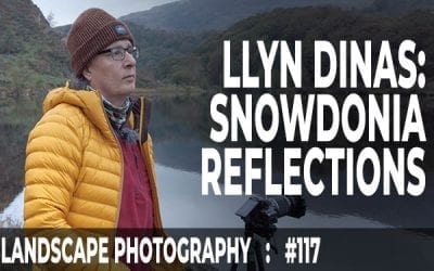 Llyn Dinas, Snowdonia: Reflections (Ep #117)