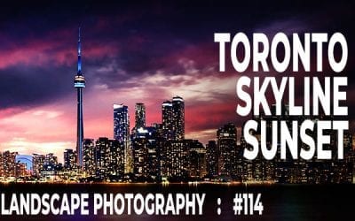 #114: Toronto Skyline at Sunset: Landscape Photography