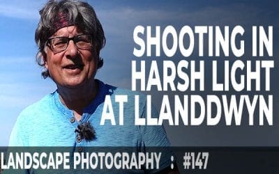 Shooting in Harsh Light at Llanddwyn (Ep #147)