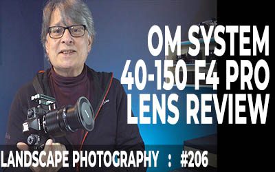 OM System 40-150mm f/4.0 Lens Review (Ep #206)