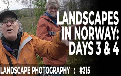 Landscapes In Norway: Days 3 & 4 (Ep #215)